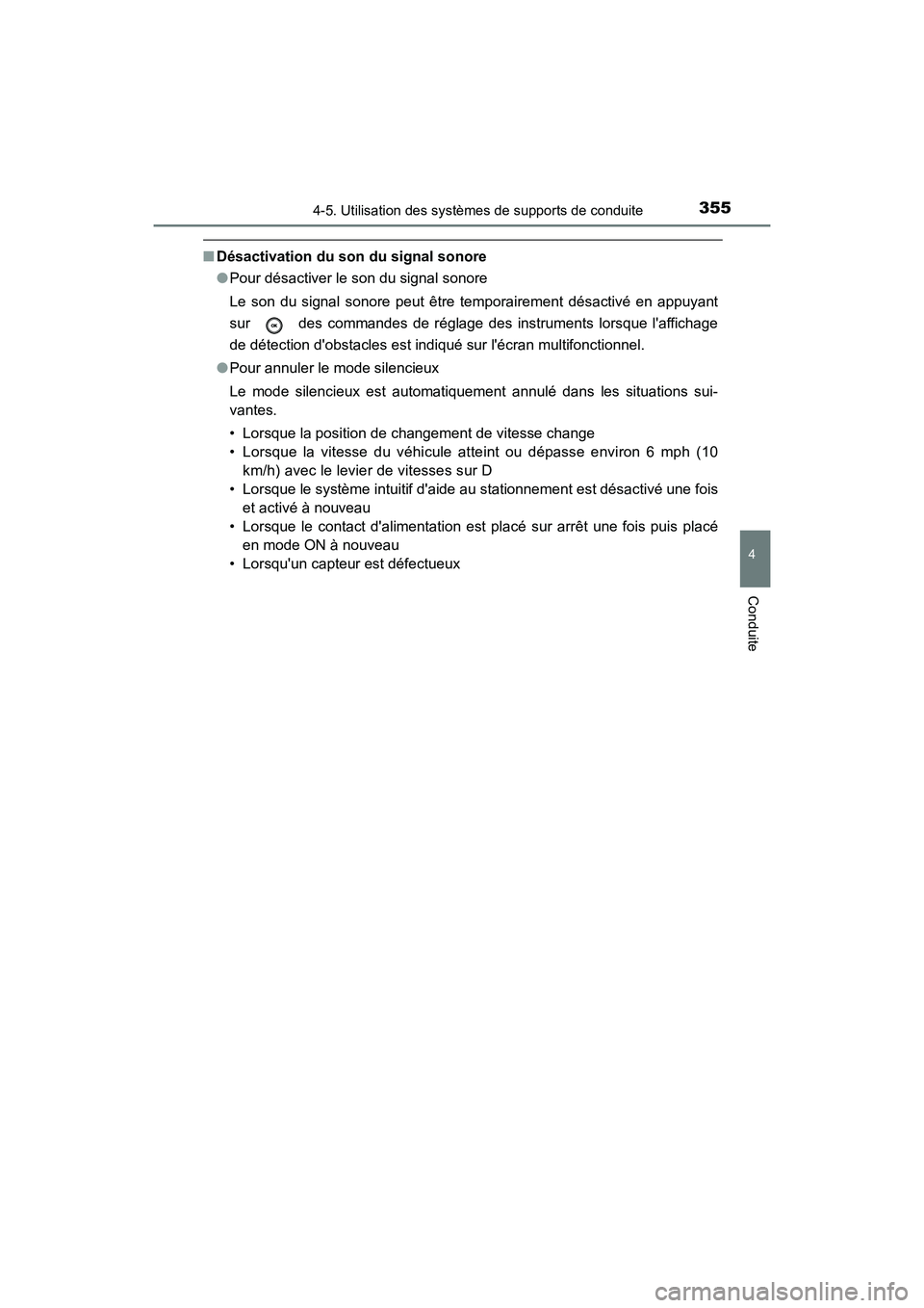 TOYOTA CAMRY HYBRID 2019 Manuel du propriétaire (in French) 3554-5. Utilisation des systèmes de supports de conduite
4
Conduite
CAMRY_HV_D
■Désactivation du son du signal sonore
●Pour désactiver le son du signal sonore
Le son du signal sonore peut être TOYOTA CAMRY HYBRID 2019 Manuel du propriétaire (in French) 3554-5. Utilisation des systèmes de supports de conduite
4
Conduite
CAMRY_HV_D
■Désactivation du son du signal sonore
●Pour désactiver le son du signal sonore
Le son du signal sonore peut être