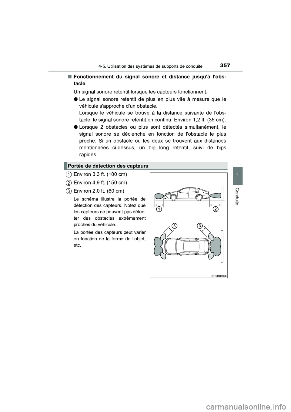 TOYOTA CAMRY HYBRID 2019 Manuel du propriétaire (in French) 3574-5. Utilisation des systèmes de supports de conduite
4
Conduite
CAMRY_HV_D■
Fonctionnement du signal sonore et distance jusquà lobs-
tacle
Un signal sonore retentit lorsque les capteurs fonc TOYOTA CAMRY HYBRID 2019 Manuel du propriétaire (in French) 3574-5. Utilisation des systèmes de supports de conduite
4
Conduite
CAMRY_HV_D■
Fonctionnement du signal sonore et distance jusquà lobs-
tacle
Un signal sonore retentit lorsque les capteurs fonc