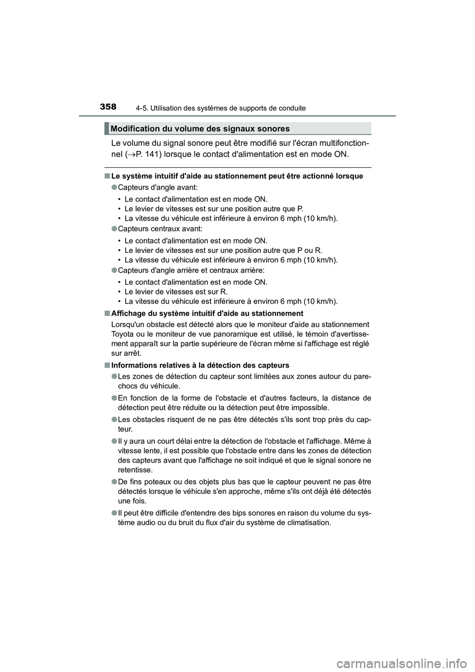 TOYOTA CAMRY HYBRID 2019 Manuel du propriétaire (in French) 3584-5. Utilisation des systèmes de supports de conduite
CAMRY_HV_D
Le volume du signal sonore peut être modifié sur lécran multifonction-
nel (P. 141) lorsque le contact dalimentation est en TOYOTA CAMRY HYBRID 2019 Manuel du propriétaire (in French) 3584-5. Utilisation des systèmes de supports de conduite
CAMRY_HV_D
Le volume du signal sonore peut être modifié sur lécran multifonction-
nel (P. 141) lorsque le contact dalimentation est en
