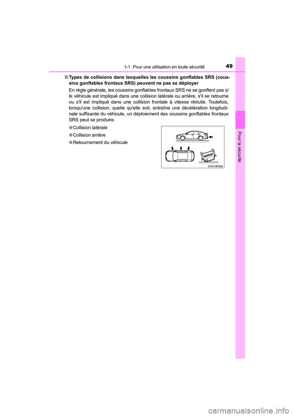 TOYOTA CAMRY HYBRID 2019 Manuel du propriétaire (in French) 491-1. Pour une utilisation en toute sécurité
1
Pour la sécurité
CAMRY_HV_D■
Types de collisions dans lesquelles les coussins gonflables SRS (cous-
sins gonflables frontaux SRS) peuvent ne pas s TOYOTA CAMRY HYBRID 2019 Manuel du propriétaire (in French) 491-1. Pour une utilisation en toute sécurité
1
Pour la sécurité
CAMRY_HV_D■
Types de collisions dans lesquelles les coussins gonflables SRS (cous-
sins gonflables frontaux SRS) peuvent ne pas s