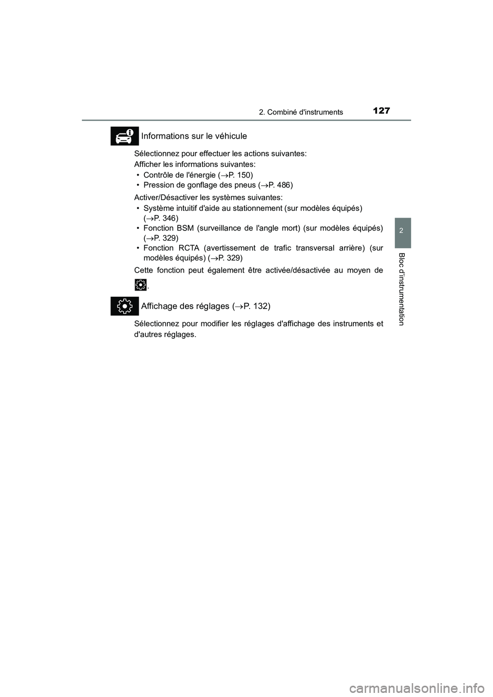 TOYOTA CAMRY HYBRID 2018 Manuel du propriétaire (in French) 1272. Combiné dinstruments
2
Bloc d’instrumentation
CAMRY_HV_D (OM06123D)
Informations sur le véhicule
Sélectionnez pour effectuer les actions suivantes:
Afficher les informations suivantes:
TOYOTA CAMRY HYBRID 2018 Manuel du propriétaire (in French) 1272. Combiné dinstruments
2
Bloc d’instrumentation
CAMRY_HV_D (OM06123D)
Informations sur le véhicule
Sélectionnez pour effectuer les actions suivantes:
Afficher les informations suivantes: