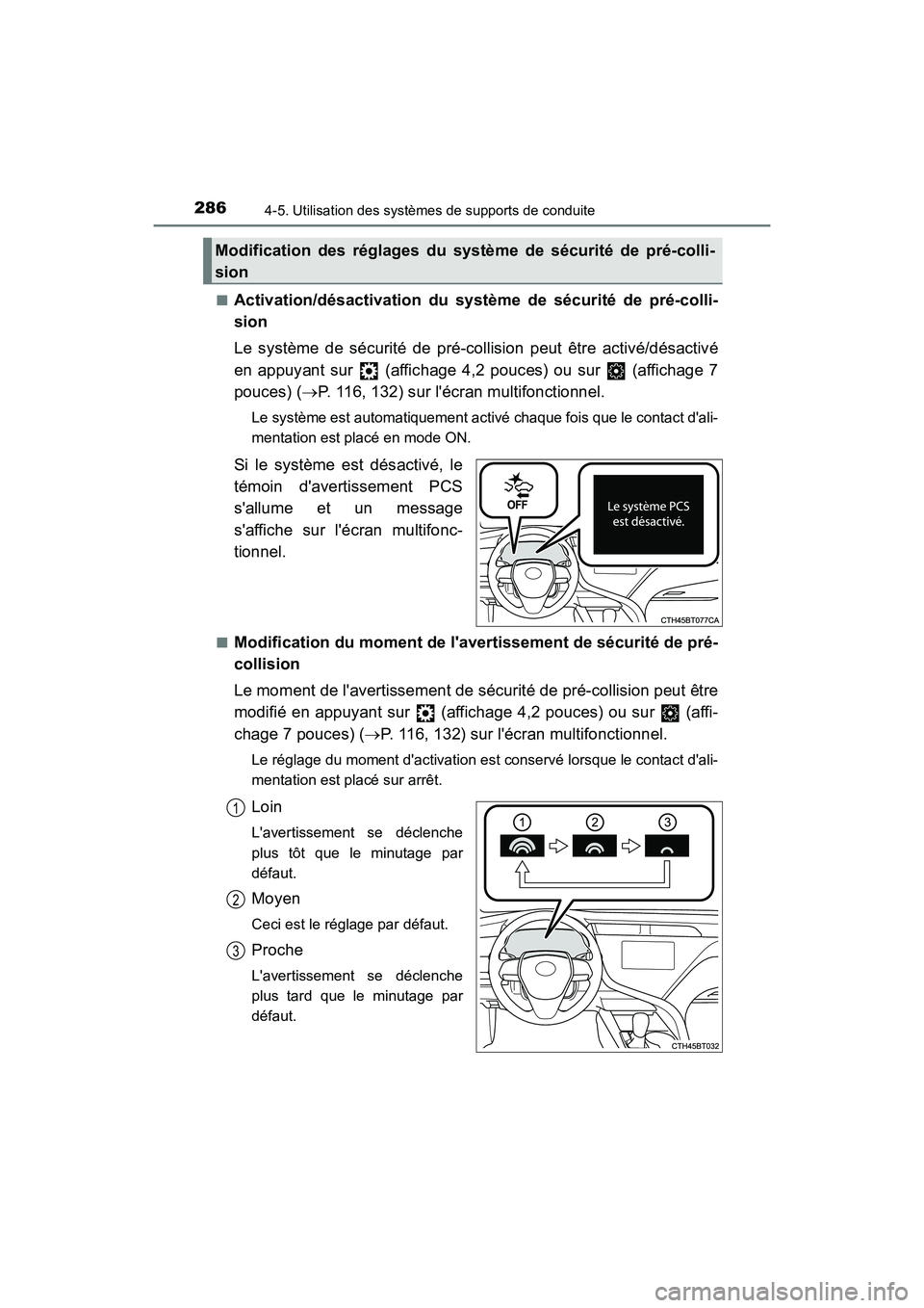 TOYOTA CAMRY HYBRID 2018 Manuel du propriétaire (in French) 2864-5. Utilisation des systèmes de supports de conduite
CAMRY_HV_D (OM06123D)
■Activation/désactivation du système de sécurité de pré-colli-
sion
Le système de sécurité de pré-collisio TOYOTA CAMRY HYBRID 2018 Manuel du propriétaire (in French) 2864-5. Utilisation des systèmes de supports de conduite
CAMRY_HV_D (OM06123D)
■Activation/désactivation du système de sécurité de pré-colli-
sion
Le système de sécurité de pré-collisio