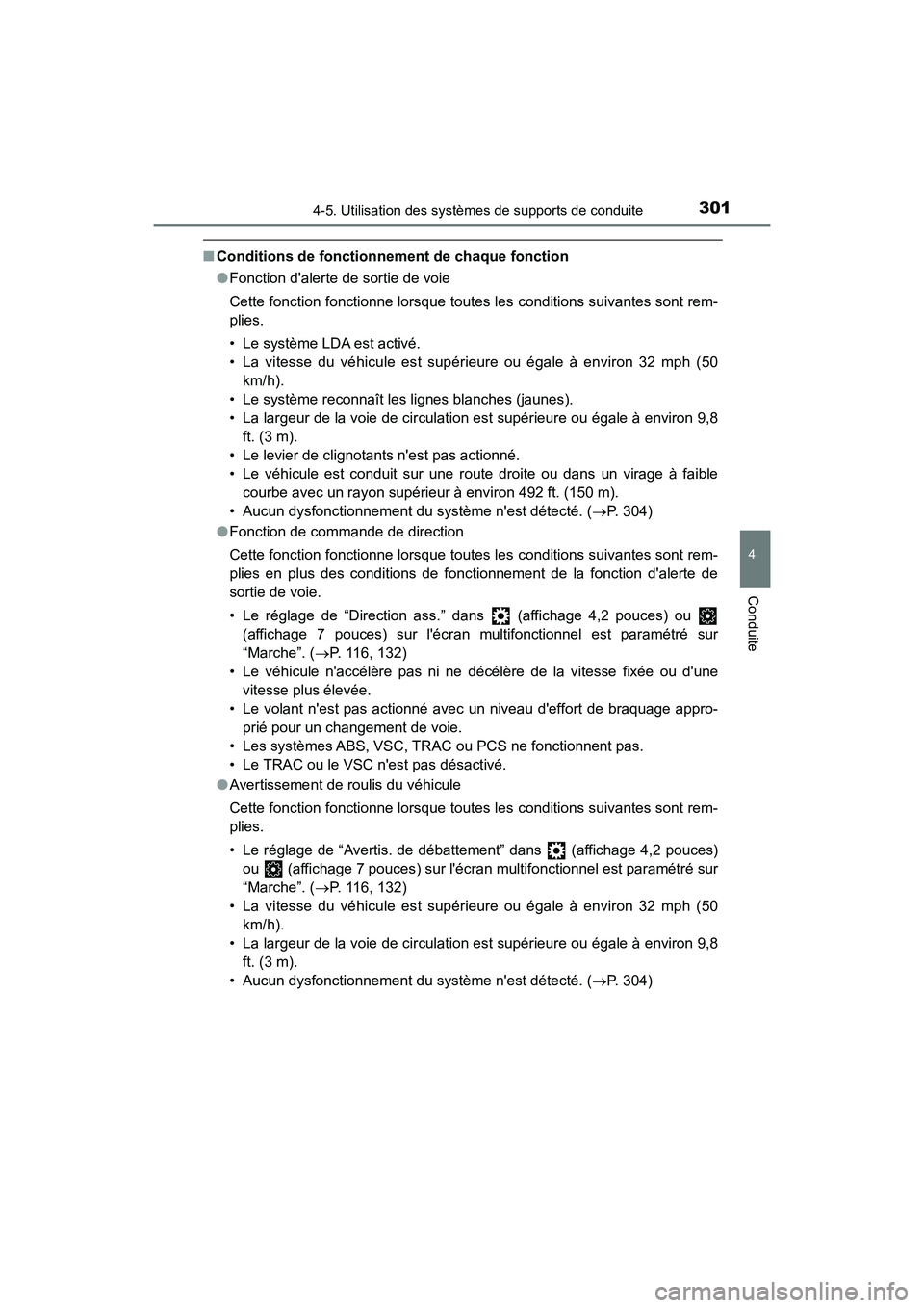 TOYOTA CAMRY HYBRID 2018 Manuel du propriétaire (in French) 3014-5. Utilisation des systèmes de supports de conduite
4
Conduite
CAMRY_HV_D (OM06123D)
■Conditions de fonctionnement de chaque fonction
● Fonction dalerte de sortie de voie
Cette fonction f TOYOTA CAMRY HYBRID 2018 Manuel du propriétaire (in French) 3014-5. Utilisation des systèmes de supports de conduite
4
Conduite
CAMRY_HV_D (OM06123D)
■Conditions de fonctionnement de chaque fonction
● Fonction dalerte de sortie de voie
Cette fonction f