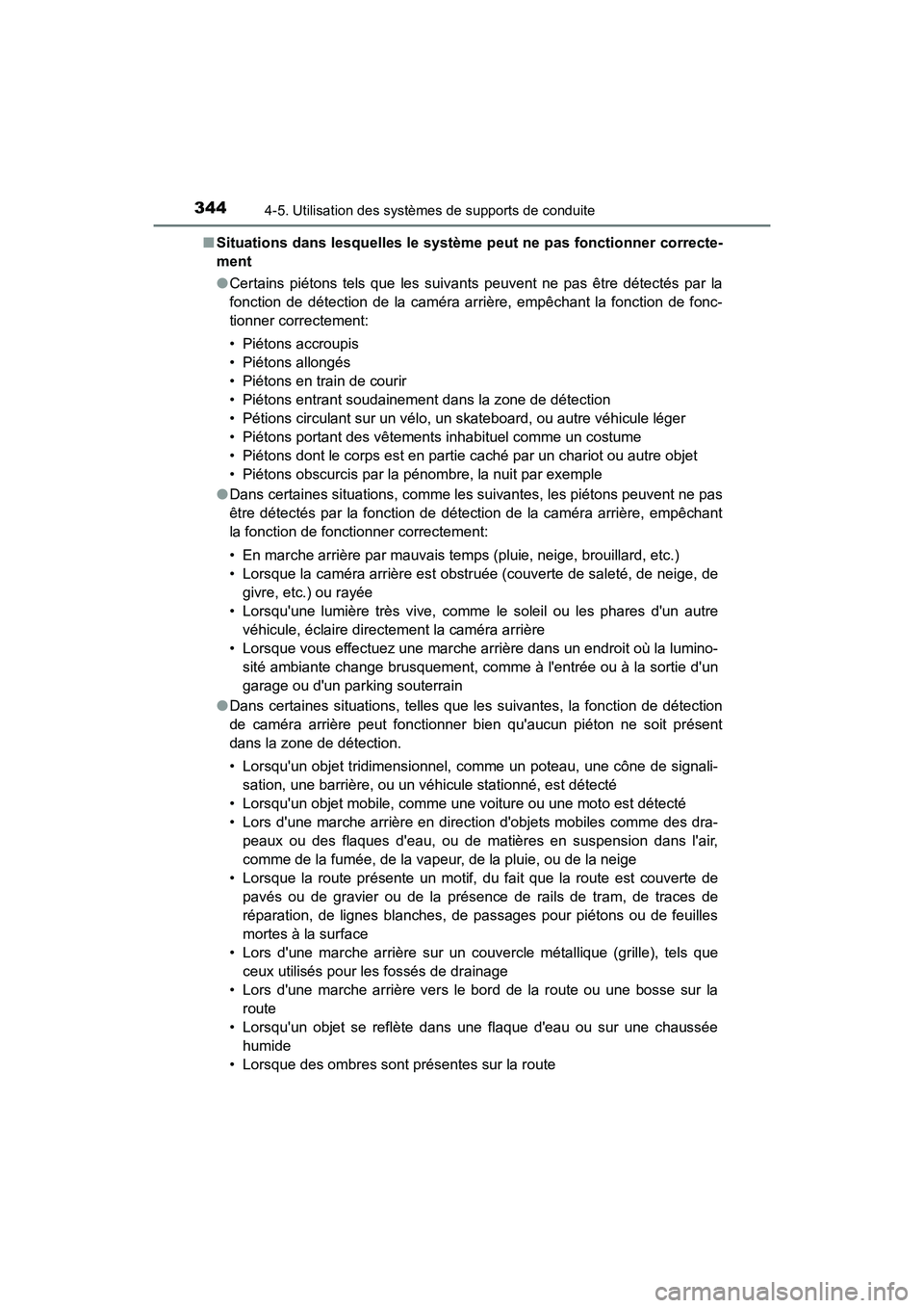 TOYOTA CAMRY HYBRID 2018 Manuel du propriétaire (in French) 3444-5. Utilisation des systèmes de supports de conduite
CAMRY_HV_D (OM06123D)
■ Situations dans lesquelles le système peut ne pas fonctionner correcte-
ment
● Certains piétons tels que les TOYOTA CAMRY HYBRID 2018 Manuel du propriétaire (in French) 3444-5. Utilisation des systèmes de supports de conduite
CAMRY_HV_D (OM06123D)
■ Situations dans lesquelles le système peut ne pas fonctionner correcte-
ment
● Certains piétons tels que les