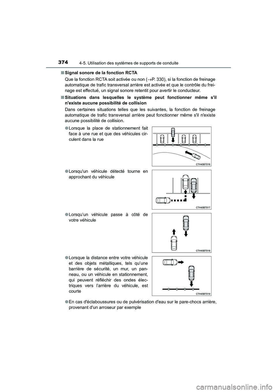 TOYOTA CAMRY HYBRID 2018 Manuel du propriétaire (in French) 3744-5. Utilisation des systèmes de supports de conduite
CAMRY_HV_D (OM06123D)
■ Signal sonore de la fonction RCTA
Que la fonction RCTA soit activée ou non ( P. 330), si la fonction de freina TOYOTA CAMRY HYBRID 2018 Manuel du propriétaire (in French) 3744-5. Utilisation des systèmes de supports de conduite
CAMRY_HV_D (OM06123D)
■ Signal sonore de la fonction RCTA
Que la fonction RCTA soit activée ou non ( P. 330), si la fonction de freina