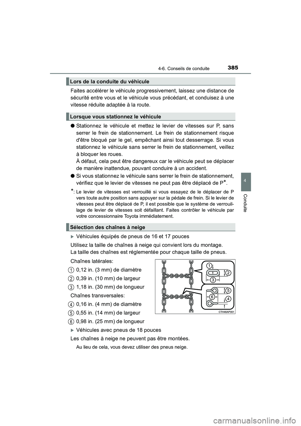 TOYOTA CAMRY HYBRID 2018 Manuel du propriétaire (in French) 3854-6. Conseils de conduite
4
Conduite
CAMRY_HV_D (OM06123D)
Faites accélérer le véhicule progressivement, laissez une distance de
sécurité entre vous et le véhicule vous précédant, et condu TOYOTA CAMRY HYBRID 2018 Manuel du propriétaire (in French) 3854-6. Conseils de conduite
4
Conduite
CAMRY_HV_D (OM06123D)
Faites accélérer le véhicule progressivement, laissez une distance de
sécurité entre vous et le véhicule vous précédant, et condu