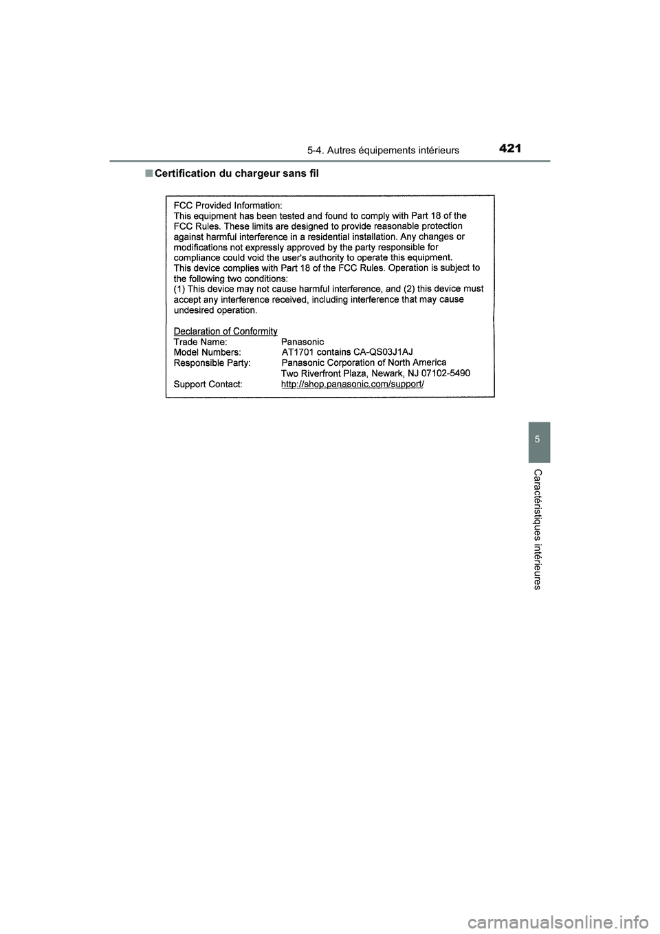 TOYOTA CAMRY HYBRID 2018  Manuel du propriétaire (in French) 4215-4. Autres équipements intérieurs
5
Caractéristiques intérieures
CAMRY_HV_D (OM06123D) 
■ Certification du chargeur sans fil 