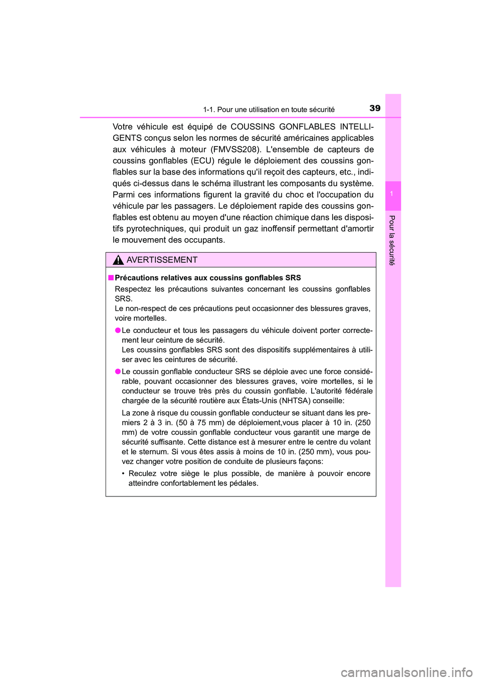 TOYOTA CAMRY HYBRID 2017 Manuel du propriétaire (in French) 391-1. Pour une utilisation en toute sécurité
1
Pour la sécurité
CAMRY_HV_D (OM33C65D)
Votre véhicule est équipé de COUSSINS GONFLABLES INTELLI-
GENTS conçus selon les normes de sécurité am TOYOTA CAMRY HYBRID 2017 Manuel du propriétaire (in French) 391-1. Pour une utilisation en toute sécurité
1
Pour la sécurité
CAMRY_HV_D (OM33C65D)
Votre véhicule est équipé de COUSSINS GONFLABLES INTELLI-
GENTS conçus selon les normes de sécurité am