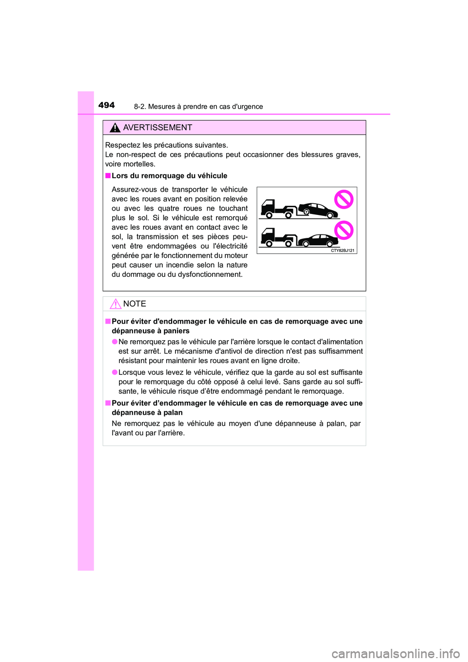 TOYOTA CAMRY HYBRID 2017 Manuel du propriétaire (in French) 4948-2. Mesures à prendre en cas durgence
CAMRY_HV_D (OM33C65D)
AVERTISSEMENT
Respectez les précautions suivantes.
Le non-respect de ces précautions peut occasionner des blessures graves,
voire m TOYOTA CAMRY HYBRID 2017 Manuel du propriétaire (in French) 4948-2. Mesures à prendre en cas durgence
CAMRY_HV_D (OM33C65D)
AVERTISSEMENT
Respectez les précautions suivantes.
Le non-respect de ces précautions peut occasionner des blessures graves,
voire m