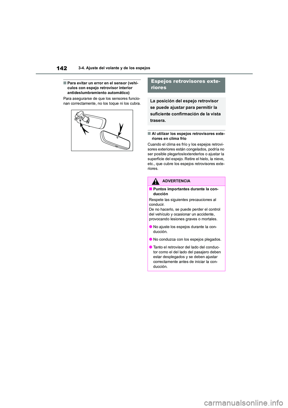 TOYOTA COROLLA 2023 Manual del propietario (in Spanish) 1423-4. Ajuste del volante y de los espejos
■Para evitar un error en el sensor (vehí- culos con espejo retrovisor interior
antideslumbramiento automático)
Para asegurarse de que los sensores fu TOYOTA COROLLA 2023 Manual del propietario (in Spanish) 1423-4. Ajuste del volante y de los espejos
■Para evitar un error en el sensor (vehí- culos con espejo retrovisor interior
antideslumbramiento automático)
Para asegurarse de que los sensores fu