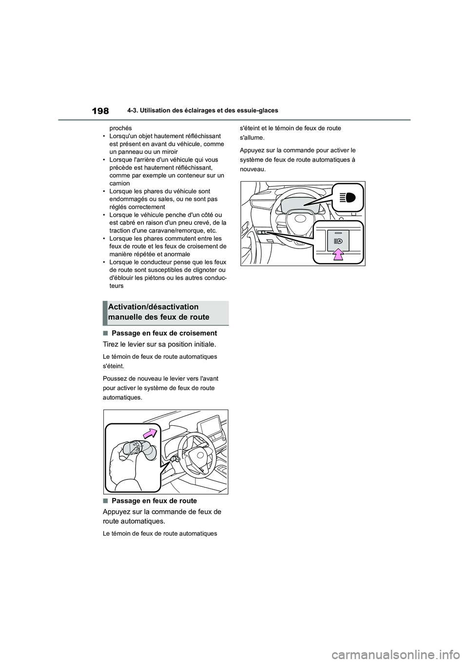 TOYOTA COROLLA 2023 Manuel du propriétaire (in French) 1984-3. Utilisation des éclairages et des essuie-glaces
prochés • Lorsquun objet hautement réfléchissant
est présent en avant du véhicule, comme
un panneau ou un miroir • Lorsque larri TOYOTA COROLLA 2023 Manuel du propriétaire (in French) 1984-3. Utilisation des éclairages et des essuie-glaces
prochés • Lorsquun objet hautement réfléchissant
est présent en avant du véhicule, comme
un panneau ou un miroir • Lorsque larri