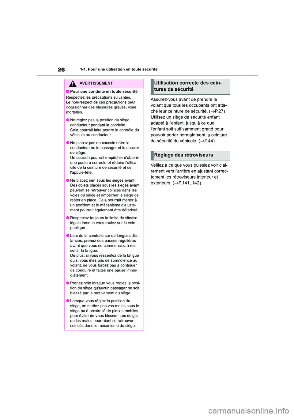 TOYOTA COROLLA 2023 Manuel du propriétaire (in French) 261-1. Pour une utilisation en toute sécurité
Assurez-vous avant de prendre le
volant que tous les occupants ont atta-
ché leur ceinture de sécurité. ( P. 2 7 )
Utilisez un siège de sécur TOYOTA COROLLA 2023 Manuel du propriétaire (in French) 261-1. Pour une utilisation en toute sécurité
Assurez-vous avant de prendre le
volant que tous les occupants ont atta-
ché leur ceinture de sécurité. ( P. 2 7 )
Utilisez un siège de sécur
