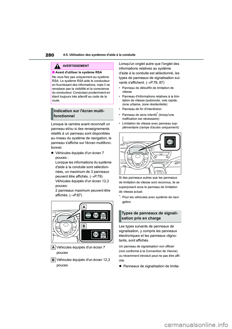 TOYOTA COROLLA 2023  Manuel du propriétaire (in French) 2804-5. Utilisation des systèmes daide à la conduite
Lorsque la caméra avant reconnaît un  
panneau et/ou si des renseignements 
relatifs à un panneau sont disponibles 
au niveau du système de 