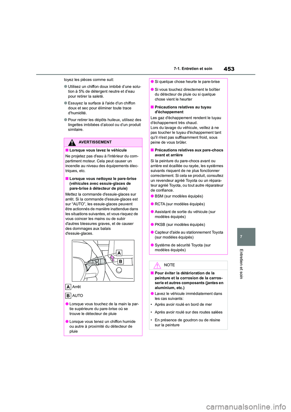 TOYOTA COROLLA 2023 Manuel du propriétaire (in French) 453
7
7-1. Entretien et soin
Entretien et soin
toyez les pièces comme suit:
●Utilisez un chiffon doux imbibé d’une solu-
tion à 5% de détergent neutre et d’eau pour retirer la saleté.
TOYOTA COROLLA 2023 Manuel du propriétaire (in French) 453
7
7-1. Entretien et soin
Entretien et soin
toyez les pièces comme suit:
●Utilisez un chiffon doux imbibé d’une solu-
tion à 5% de détergent neutre et d’eau pour retirer la saleté.
