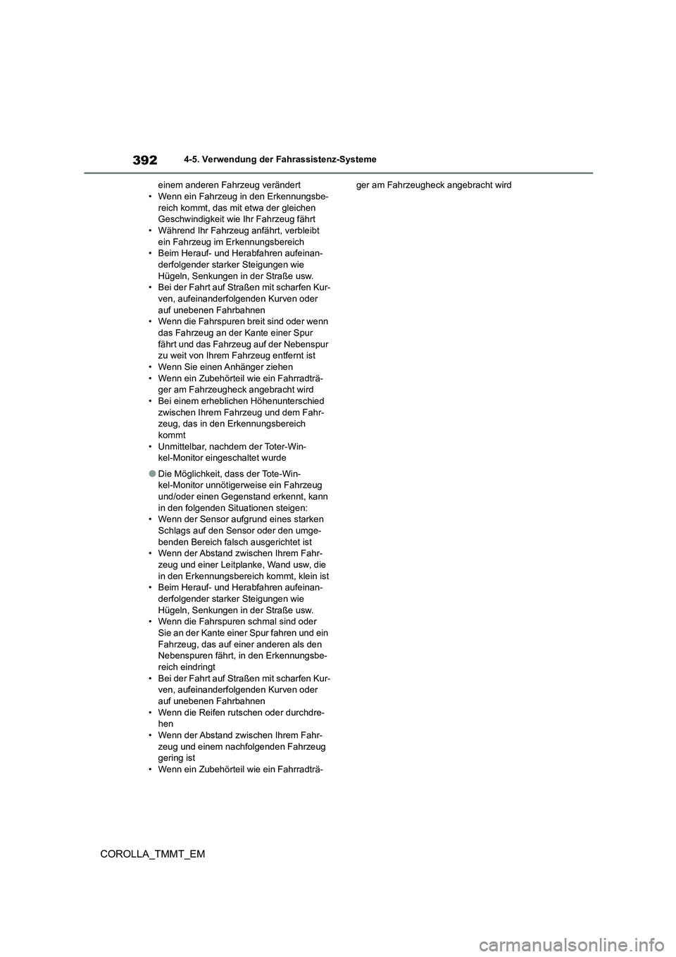 TOYOTA COROLLA 2020 Betriebsanleitungen (in German) 3924-5. Verwendung der Fahrassistenz-Systeme
COROLLA_TMMT_EM
einem anderen Fahrzeug verändert • Wenn ein Fahrzeug in den Erkennungsbe-
reich kommt, das mit etwa der gleichen
Geschwindigkeit wie I TOYOTA COROLLA 2020 Betriebsanleitungen (in German) 3924-5. Verwendung der Fahrassistenz-Systeme
COROLLA_TMMT_EM
einem anderen Fahrzeug verändert • Wenn ein Fahrzeug in den Erkennungsbe-
reich kommt, das mit etwa der gleichen
Geschwindigkeit wie I