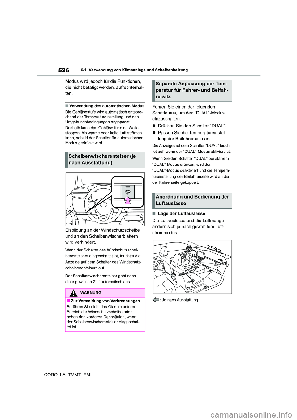 TOYOTA COROLLA 2021 Betriebsanleitungen (in German) 5266-1. Verwendung von Klimaanlage und Scheibenheizung
COROLLA_TMMT_EM
Modus wird jedoch für die Funktionen,
die nicht betätigt werden, aufrechterhal-
ten.
■Verwendung des automatischen Modus
TOYOTA COROLLA 2021 Betriebsanleitungen (in German) 5266-1. Verwendung von Klimaanlage und Scheibenheizung
COROLLA_TMMT_EM
Modus wird jedoch für die Funktionen,
die nicht betätigt werden, aufrechterhal-
ten.
■Verwendung des automatischen Modus