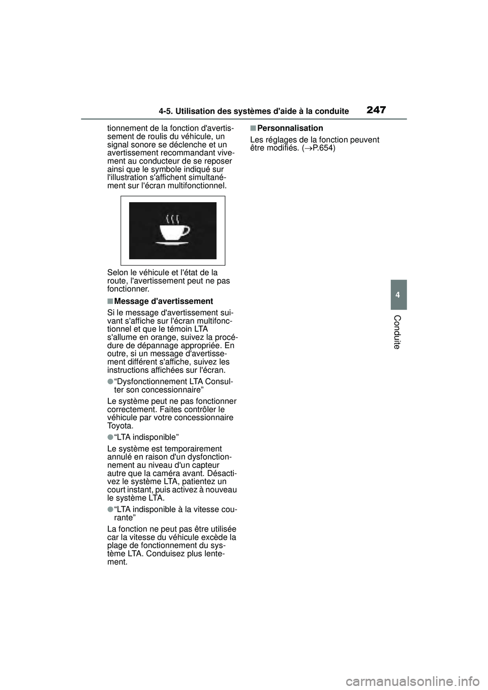 TOYOTA COROLLA 2021 Manuel du propriétaire (in French) 2474-5. Utilisation des systèmes daide à la conduite
COROLLA_D
4
Conduite
tionnement de la fonction davertis-
sement de roulis du véhicule, un
signal sonore se déclenche et un
avertissement re TOYOTA COROLLA 2021 Manuel du propriétaire (in French) 2474-5. Utilisation des systèmes daide à la conduite
COROLLA_D
4
Conduite
tionnement de la fonction davertis-
sement de roulis du véhicule, un
signal sonore se déclenche et un
avertissement re