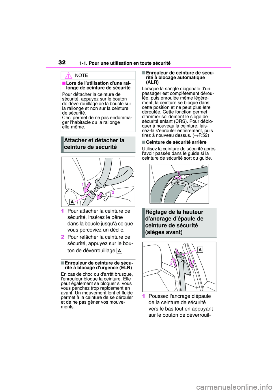 TOYOTA COROLLA 2021 Manuel du propriétaire (in French) 321-1. Pour une utilisation en toute sécurité
COROLLA_D
1Pour attacher la ceinture de
sécurité, insérez le pêne
dans la boucle jusquà ce que
vous perceviez un déclic.
2 Pour relâcher la c TOYOTA COROLLA 2021 Manuel du propriétaire (in French) 321-1. Pour une utilisation en toute sécurité
COROLLA_D
1Pour attacher la ceinture de
sécurité, insérez le pêne
dans la boucle jusquà ce que
vous perceviez un déclic.
2 Pour relâcher la c