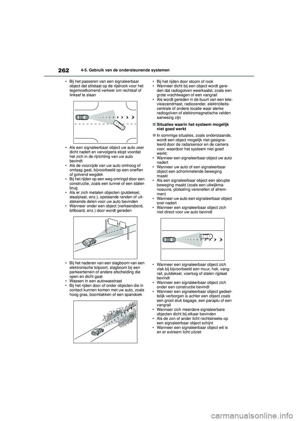 TOYOTA COROLLA 2020 Instructieboekje (in Dutch) 2624-5. Gebruik van de ondersteunende systemen
COROLLA HV_TMMT_EE • Bij het passeren van een signaleerbaar
object dat stilstaat op de rijstrook voor het
tegemoetkomend verkeer om rechtsaf of
link TOYOTA COROLLA 2020 Instructieboekje (in Dutch) 2624-5. Gebruik van de ondersteunende systemen
COROLLA HV_TMMT_EE • Bij het passeren van een signaleerbaar
object dat stilstaat op de rijstrook voor het
tegemoetkomend verkeer om rechtsaf of
link