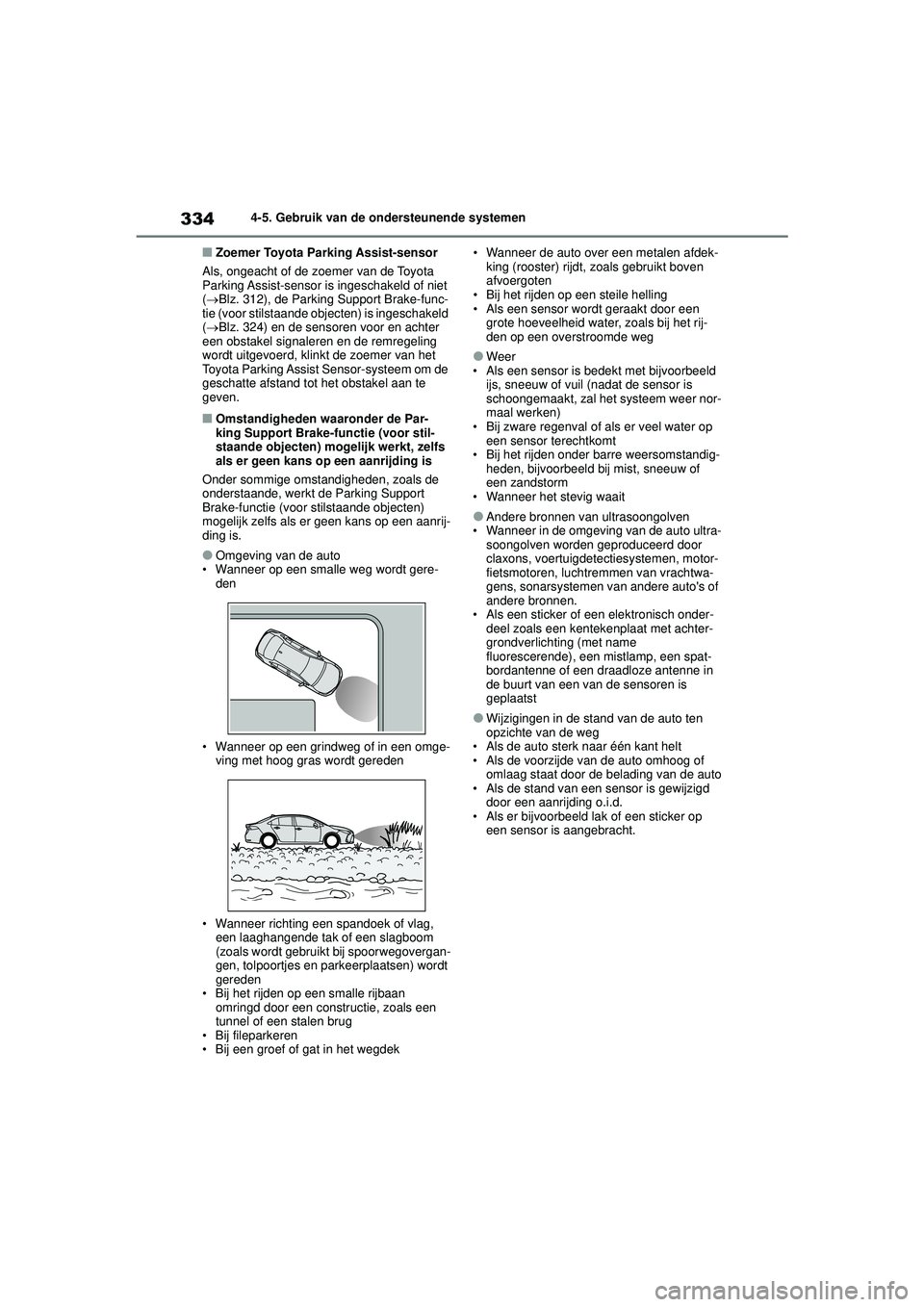 TOYOTA COROLLA 2020 Instructieboekje (in Dutch) 3344-5. Gebruik van de ondersteunende systemen
COROLLA HV_TMMT_EE
■Zoemer Toyota Parking Assist-sensor
Als, ongeacht of de zoemer van de Toyota
Parking Assist-sensor is ingeschakeld of niet
( TOYOTA COROLLA 2020 Instructieboekje (in Dutch) 3344-5. Gebruik van de ondersteunende systemen
COROLLA HV_TMMT_EE
■Zoemer Toyota Parking Assist-sensor
Als, ongeacht of de zoemer van de Toyota
Parking Assist-sensor is ingeschakeld of niet
(