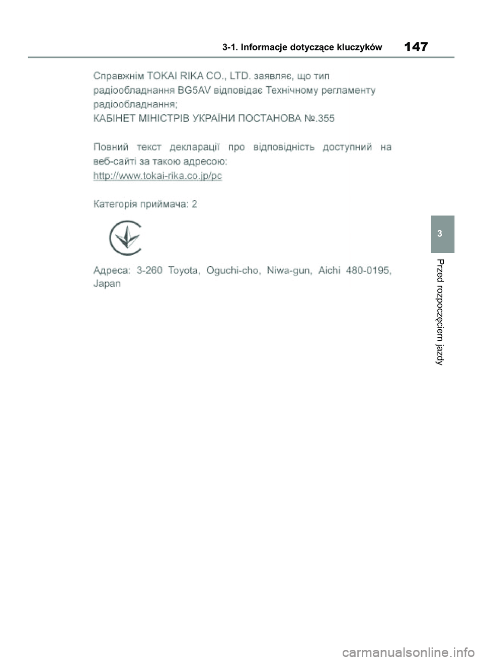 TOYOTA COROLLA 2020  Instrukcja obsługi (in Polish) Przed rozpocz´ciem jazdy
3-1. Informacje dotyczàce kluczyków147
3
4 Corolla TMMT OM12P10E  2/24/21  5:06 PM  Page 147 