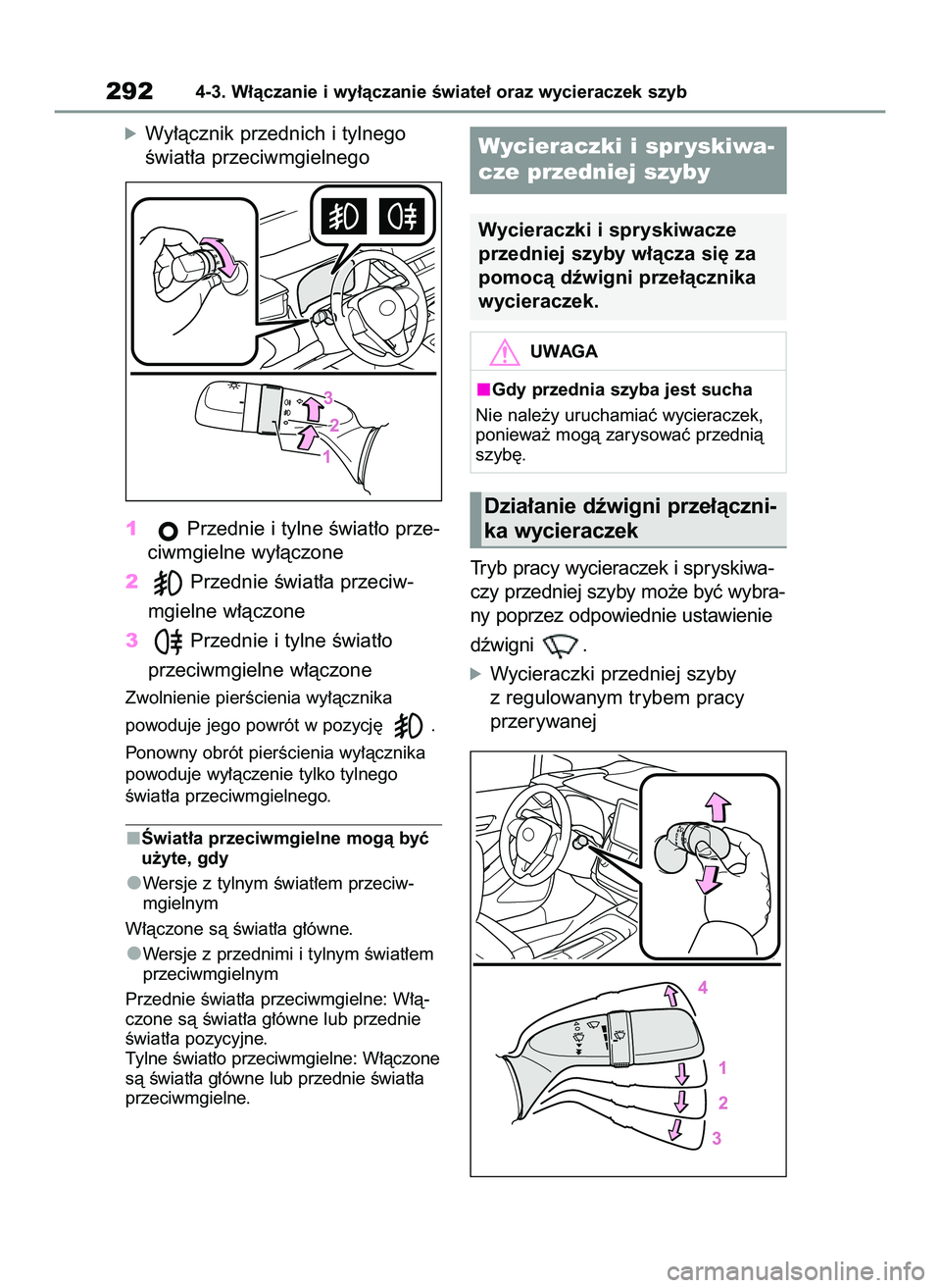 TOYOTA COROLLA 2020  Instrukcja obsługi (in Polish) óWy∏àcznik przednich i tylnego
Êwiat∏a przeciwmgielnego
1Przednie i tylne Êwiat∏o prze-
ciwmgielne wy∏àczone
2Przednie Êwiat∏a przeciw-
mgielne w∏àczone
3Przednie i tylne Êwiat∏o