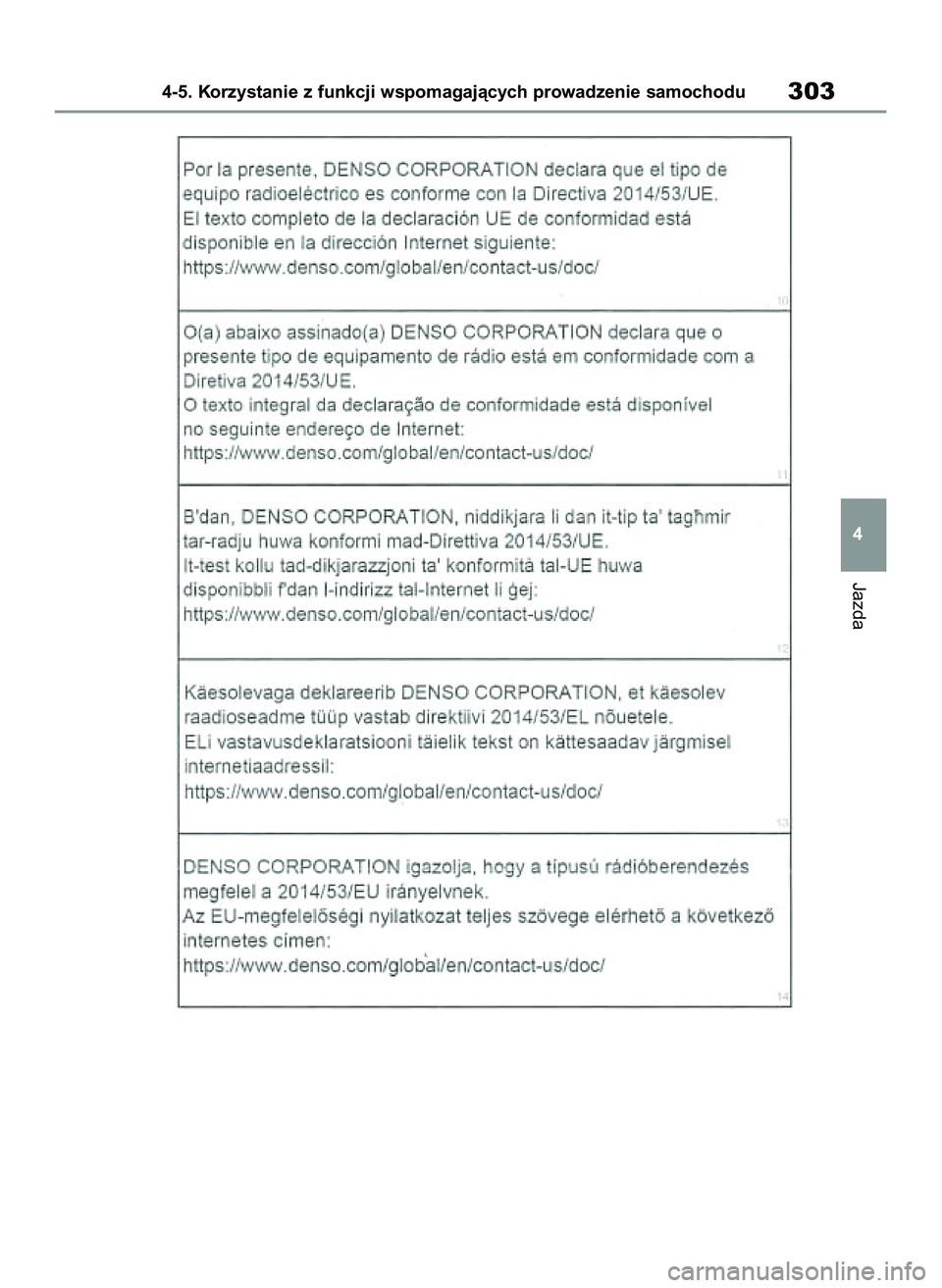TOYOTA COROLLA 2020  Instrukcja obsługi (in Polish) Jazda
4-5. Korzystanie z funkcji wspomagajàcych prowadzenie samochodu303
4
4 Corolla TMMT OM12P10E  2/24/21  5:10 PM  Page 303 