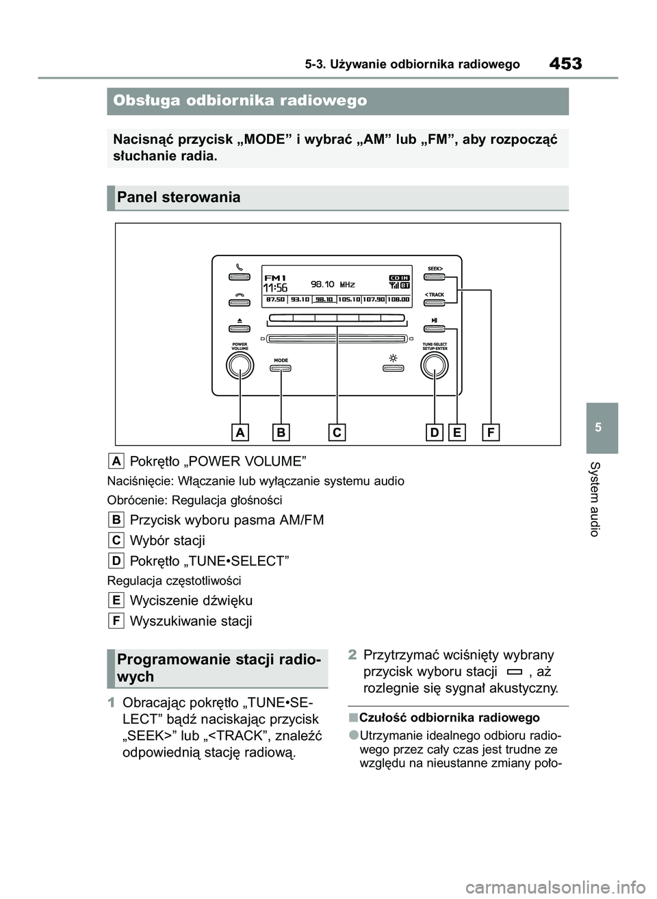 TOYOTA COROLLA 2020  Instrukcja obsługi (in Polish) 1Obracajàc pokr´t∏o „TUNE•SE-
LECT” bàdê naciskajàc przycisk
„SEEK>” lub „<TRACK”, znaleêç
odpowiednià stacj´ radiowà.2Przytrzymaç wciÊni´ty wybrany
przycisk wyboru stacji