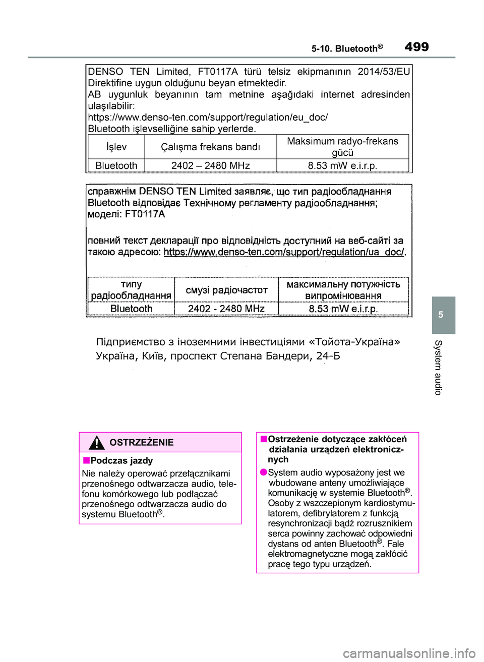 TOYOTA COROLLA 2020 Instrukcja obsługi (in Polish) System audio
5-10. Bluetooth®499
5
Ostrze˝enie dotyczàce zak∏óceƒ
dzia∏ania urzàdzeƒ elektronicz-
nych
System audio wyposa˝ony jest we
wbudowane anteny umo˝liwiajàce
komunikacj´ w syste TOYOTA COROLLA 2020 Instrukcja obsługi (in Polish) System audio
5-10. Bluetooth®499
5
Ostrze˝enie dotyczàce zak∏óceƒ
dzia∏ania urzàdzeƒ elektronicz-
nych
System audio wyposa˝ony jest we
wbudowane anteny umo˝liwiajàce
komunikacj´ w syste