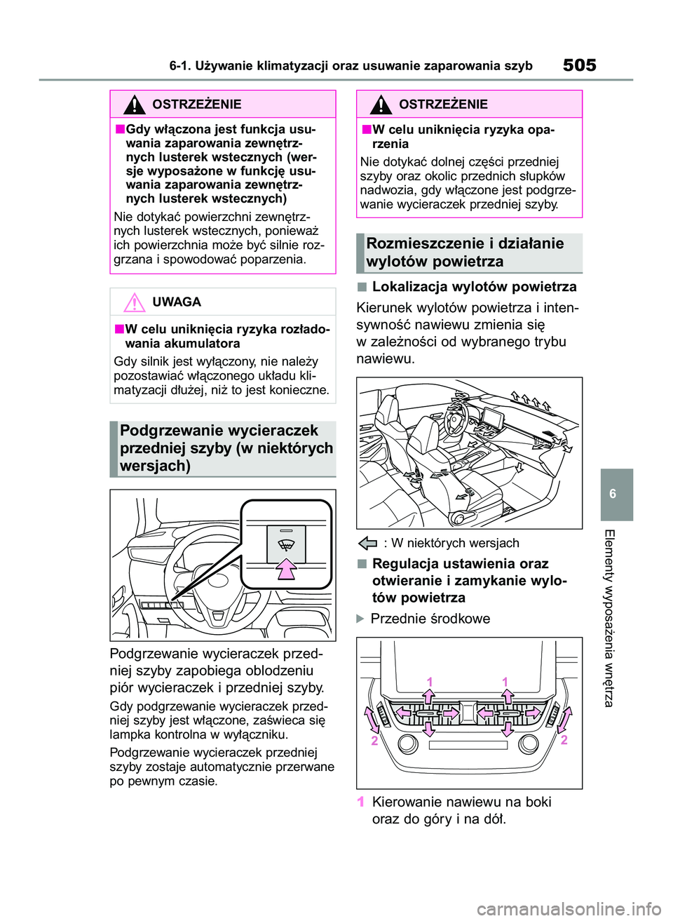 TOYOTA COROLLA 2020 Instrukcja obsługi (in Polish) Podgrzewanie wycieraczek przed-
niej szyby zapobiega oblodzeniu
piór wycieraczek i przedniej szyby.
Gdy podgrzewanie wycieraczek przed-
niej szyby jest w∏àczone, zaÊwieca si´
lampka kontrolna w TOYOTA COROLLA 2020 Instrukcja obsługi (in Polish) Podgrzewanie wycieraczek przed-
niej szyby zapobiega oblodzeniu
piór wycieraczek i przedniej szyby.
Gdy podgrzewanie wycieraczek przed-
niej szyby jest w∏àczone, zaÊwieca si´
lampka kontrolna w