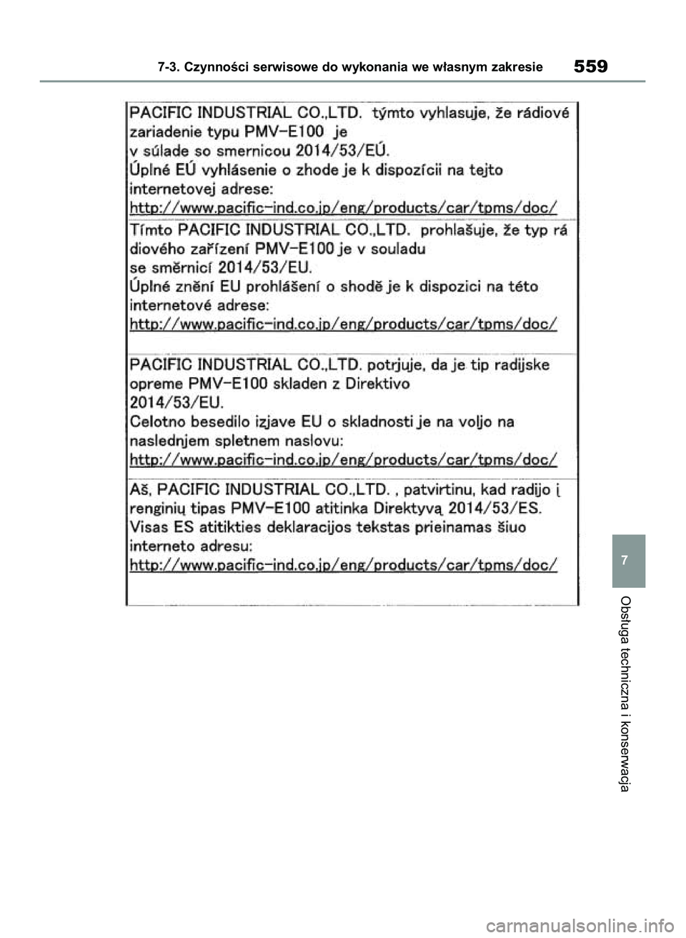 TOYOTA COROLLA 2020  Instrukcja obsługi (in Polish) Obs∏uga techniczna i konserwacja
7-3. CzynnoÊci serwisowe do wykonania we w∏asnym zakresie559
7
4 Corolla TMMT OM12P10E  2/24/21  5:12 PM  Page 559 