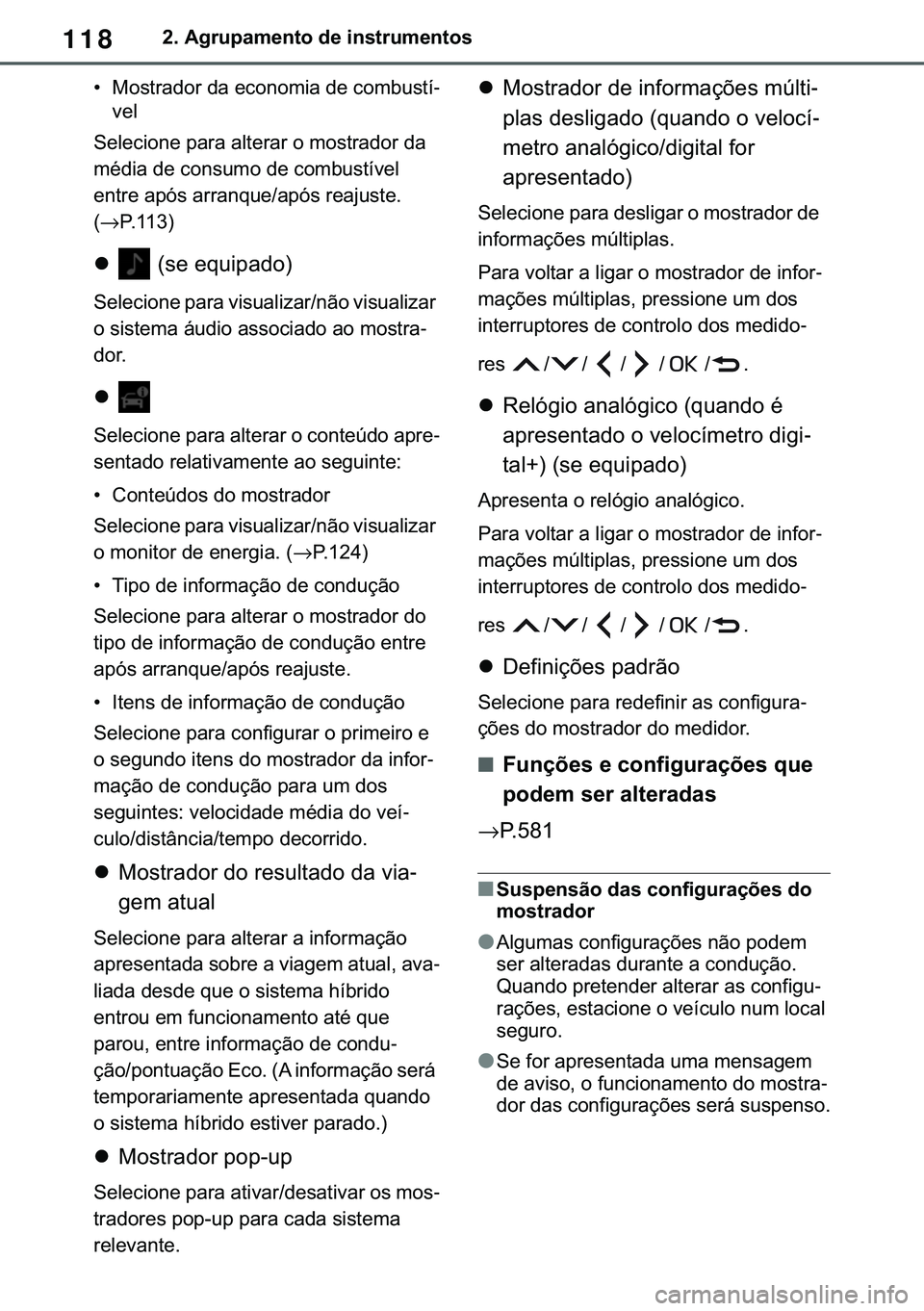 TOYOTA COROLLA 2020  Manual de utilização (in Portuguese) 118
�&�2�5�2�/�/�$ �+�9 �7�0�0�7 �(�(
����$�J�U�X�S�D�P�H�Q�W�R��G�H��L�Q�V�W�U�X�P�H�Q�W�R�V
�