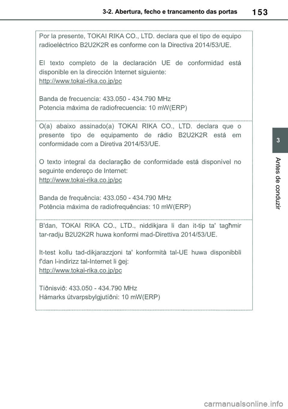TOYOTA COROLLA 2020  Manual de utilização (in Portuguese) 153
�
�&�2�5�2�/�/�$ �+�9 �7�0�0�7 �(�(
������$�E�H�U�W�X�U�D���I�H�F�K�R��H��W�U�D�Q�F�D�P�H�Q�W�R��G�D�V��S�R�U�W�D�V
�$�Q�W�H�V��G�H��F�R�Q�G�X�]�L�U
�������3������D����