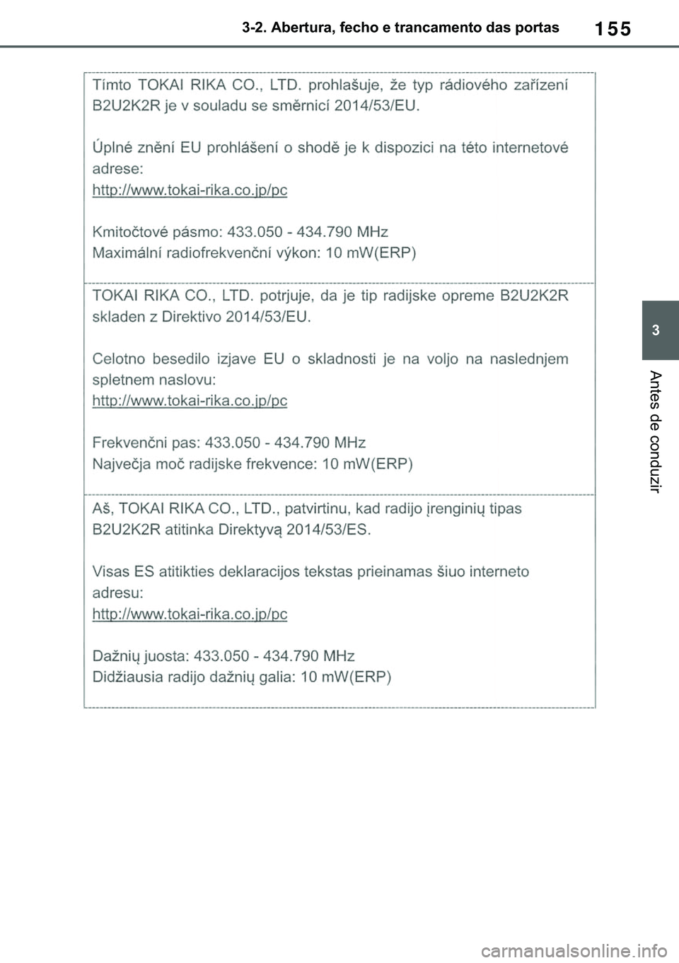 TOYOTA COROLLA 2020  Manual de utilização (in Portuguese) 155
�
�&�2�5�2�/�/�$ �+�9 �7�0�0�7 �(�(
������$�E�H�U�W�X�U�D���I�H�F�K�R��H��W�U�D�Q�F�D�P�H�Q�W�R��G�D�V��S�R�U�W�D�V
�$�Q�W�H�V��G�H��F�R�Q�G�X�]�L�U
�������3������D����