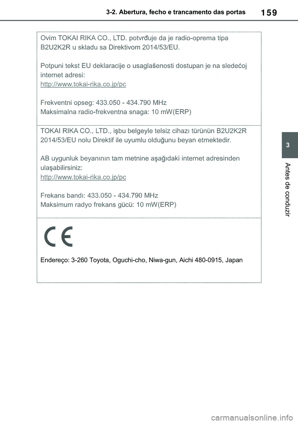 TOYOTA COROLLA 2020  Manual de utilização (in Portuguese) 159
�
�&�2�5�2�/�/�$ �+�9 �7�0�0�7 �(�(
������$�E�H�U�W�X�U�D���I�H�F�K�R��H��W�U�D�Q�F�D�P�H�Q�W�R��G�D�V��S�R�U�W�D�V
�$�Q�W�H�V��G�H��F�R�Q�G�X�]�L�U
�(�Q�G�H�U�H�o�R���������