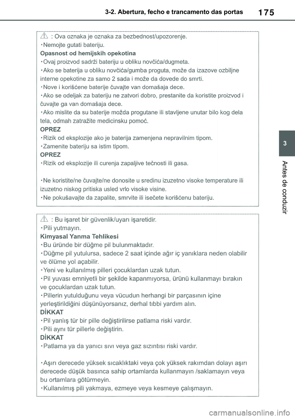TOYOTA COROLLA 2020  Manual de utilização (in Portuguese) 175
�
�&�2�5�2�/�/�$ �+�9 �7�0�0�7 �(�(
������$�E�H�U�W�X�U�D���I�H�F�K�R��H��W�U�D�Q�F�D�P�H�Q�W�R��G�D�V��S�R�U�W�D�V
�$�Q�W�H�V��G�H��F�R�Q�G�X�]�L�U
�������3������D����