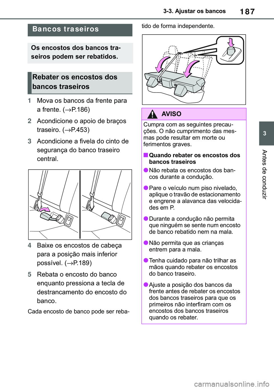 TOYOTA COROLLA 2021  Manual de utilização (in Portuguese) 187
�
�&�2�5�2�/�/�$ �+�9 �7�0�0�7 �(�(
������$�M�X�V�W�D�U��R�V��E�D�Q�F�R�V
�$�Q�W�H�V��G�H��F�R�Q�G�X�]�L�U
1�0�R�Y�D��R�V��E�D�Q�F�R�V��G�D��I�U�H�Q�W�H��S�D�U�D�
�D��I�U�H�Q�W�H�