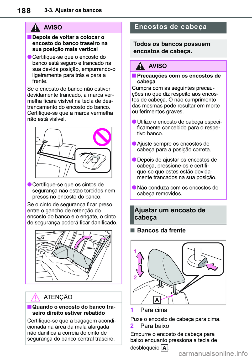 TOYOTA COROLLA 2021  Manual de utilização (in Portuguese) 188
�&�2�5�2�/�/�$ �+�9 �7�0�0�7 �(�(
������$�M�X�V�W�D�U��R�V��E�D�Q�F�R�V
■�%�D�Q�F�R�V��G�D��I�U�H�Q�W�H
1��3�D�U�D��F�L�P�D
�3�X�[�H��R��H�Q�F�R�V�W�R��G�H��F�D�E�H�o�D��S�D�U�D�