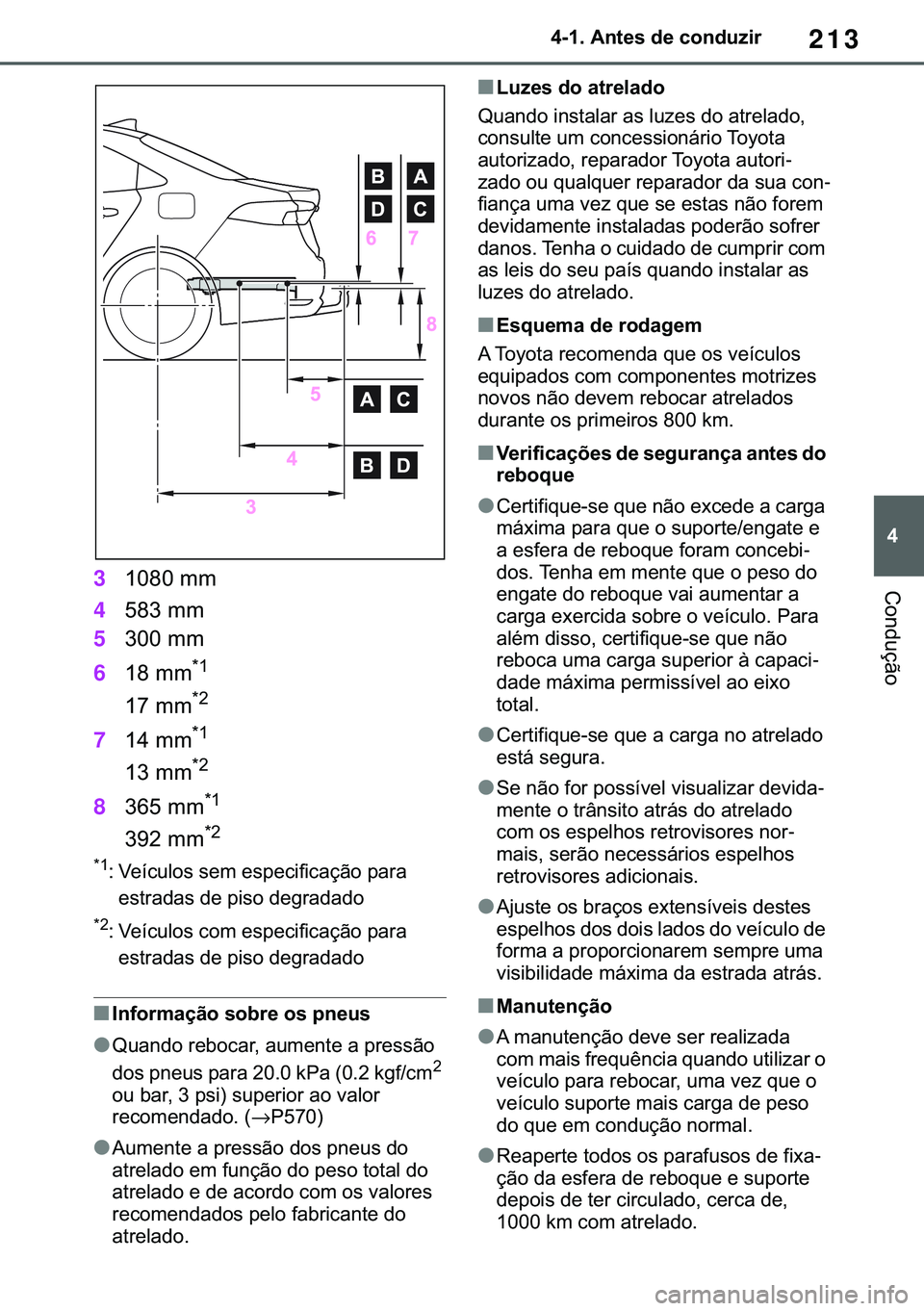 TOYOTA COROLLA 2020  Manual de utilização (in Portuguese) 213
�
�&�2�5�2�/�/�$ �+�9 �7�0�0�7 �(�(
������$�Q�W�H�V��G�H��F�R�Q�G�X�]�L�U
�&�R�Q�G�X�o�m�R3������P�P
4�����P�P�
5�����P�P�
6����P�P
�
�
����P�P�
�
7����P�P�
�
�