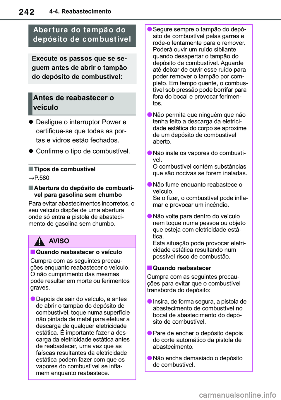 TOYOTA COROLLA 2020  Manual de utilização (in Portuguese) 242
�&�2�5�2�/�/�$ �+�9 �7�0�0�7 �(�(
������5�H�D�E�D�V�W�H�F�L�P�H�Q�W�R
�����5�H�I�X�H�O�L�Q�J
�z��H�V�O�L�J�X�H��R��L�Q�W�H�U�U�X�S�W�R�U��3�R�Z�H�U��H�
�F�H�U�W�L�I�L�T�X�H��V�H��
