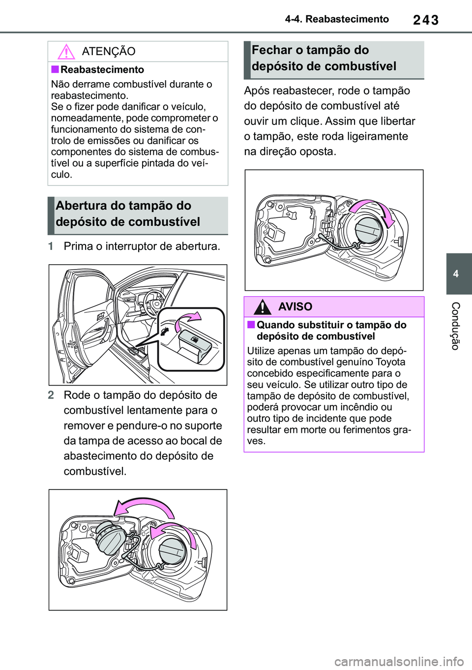 TOYOTA COROLLA 2020  Manual de utilização (in Portuguese) 243
�
�&�2�5�2�/�/�$ �+�9 �7�0�0�7 �(�(
������5�H�D�E�D�V�W�H�F�L�P�H�Q�W�R
�&�R�Q�G�X�o�m�R
1�3�U�L�P�D��R��L�Q�W�H�U�U�X�S�W�R�U��G�H��D�E�H�U�W�X�U�D�
2�5�R�G�H��R��W�D�P�S�m�R��G�R�