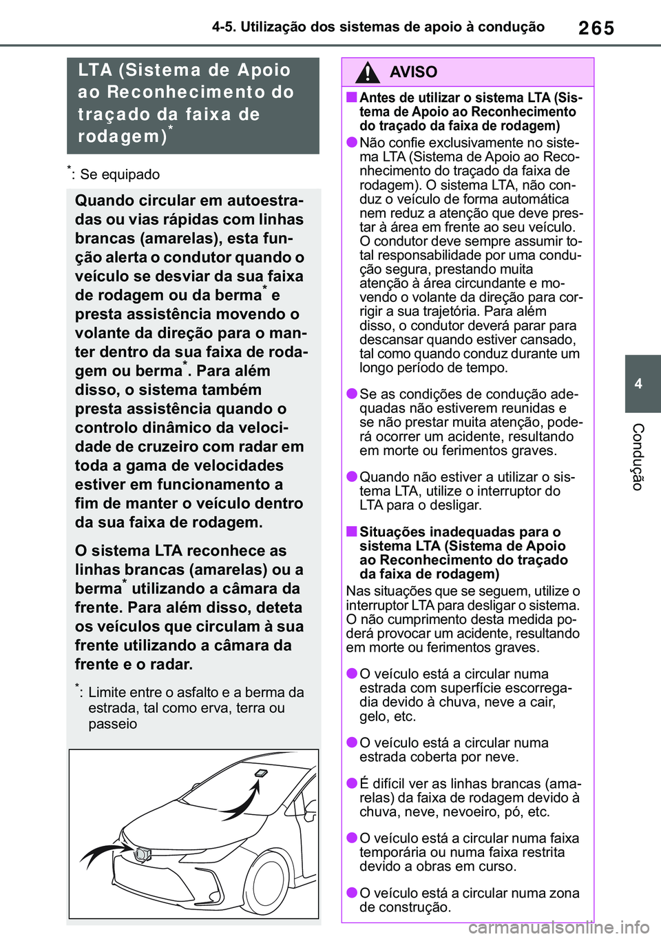 TOYOTA COROLLA 2020  Manual de utilização (in Portuguese) 265
�
�&�2�5�2�/�/�$ �+�9 �7�0�0�7 �(�(
������8�W�L�O�L�]�D�o�m�R��G�R�V��V�L�V�W�H�P�D�V��G�H��D�S�R�L�R��j��F�R�Q�G�X�o�m�R
�&�R�Q�G�X�o�m�R
�
� �6�H��H�T�X�L�S�D�G�R
LTA (Sistema de A