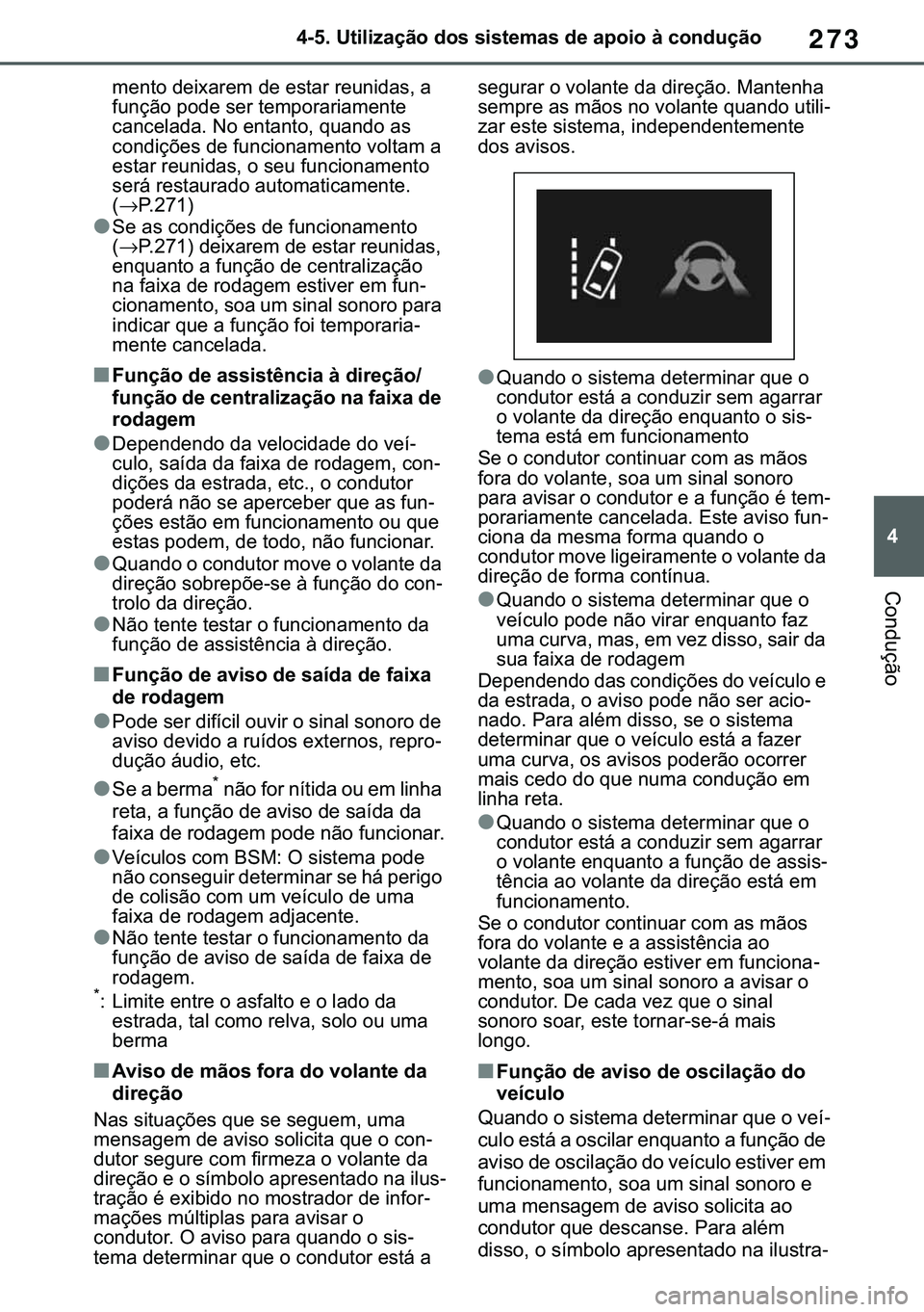 TOYOTA COROLLA 2020  Manual de utilização (in Portuguese) 273
�
�&�2�5�2�/�/�$ �+�9 �7�0�0�7 �(�(
������8�W�L�O�L�]�D�o�m�R��G�R�V��V�L�V�W�H�P�D�V��G�H��D�S�R�L�R��j��F�R�Q�G�X�o�m�R
�&�R�Q�G�X�o�m�R
�P�H�Q�W�R��G�H�L�[�D�U�H�P��G�H��H�V�W�D�