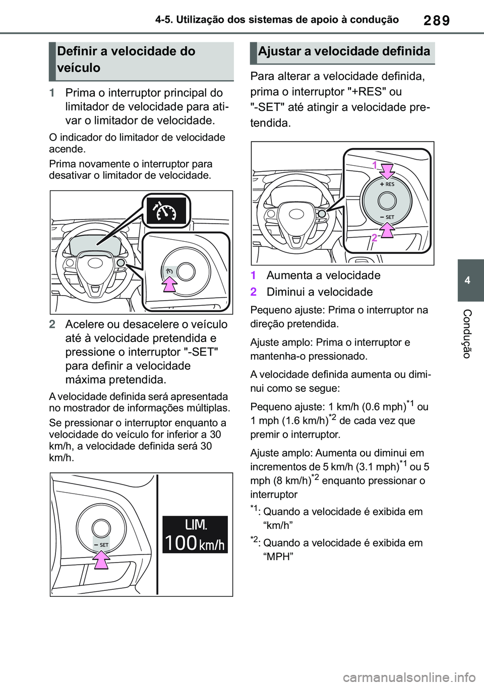 TOYOTA COROLLA 2021  Manual de utilização (in Portuguese) 289
�
�&�2�5�2�/�/�$ �+�9 �7�0�0�7 �(�(
������8�W�L�O�L�]�D�o�m�R��G�R�V��V�L�V�W�H�P�D�V��G�H��D�S�R�L�R��j��F�R�Q�G�X�o�m�R
�&�R�Q�G�X�o�m�R
1�3�U�L�P�D��R��L�Q�W�H�U�U�X�S�W�R�U��S�U