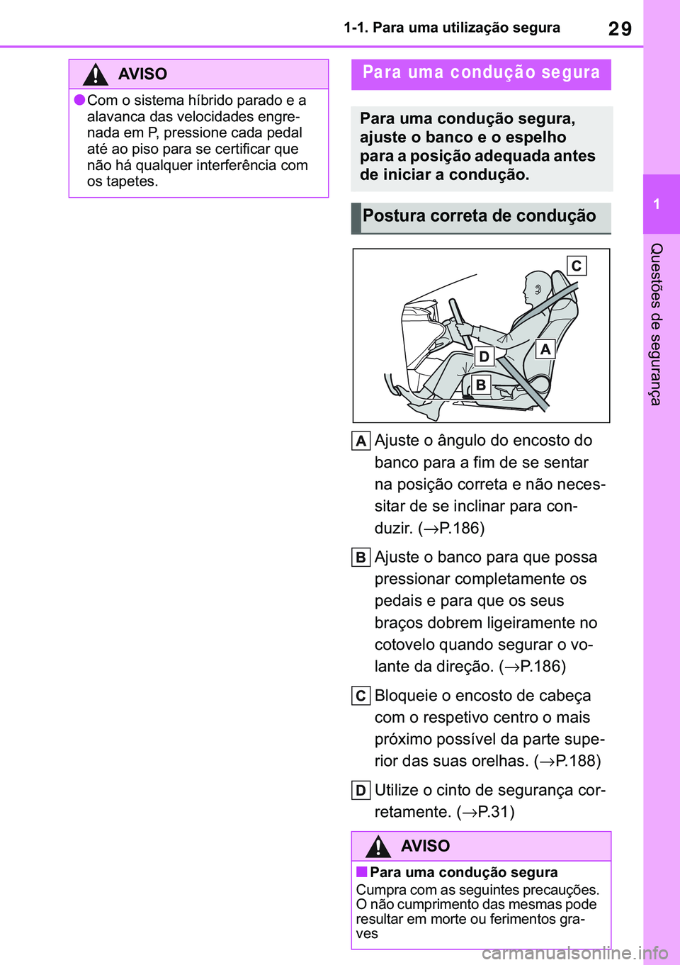 TOYOTA COROLLA 2021  Manual de utilização (in Portuguese) 29
�
�&�2�5�2�/�/�$ �+�9 �7�0�0�7 �(�(
������3�D�U�D��X�P�D��X�W�L�O�L�]�D�o�m�R��V�H�J�X�U�D
�4�X�H�V�W�}�H�V��G�H��V�H�J�X�U�D�Q�o�D
�$�M�X�V�W�H��R��k�Q�J�X�O�R��G�R��H�Q�F�R�V�W�R�