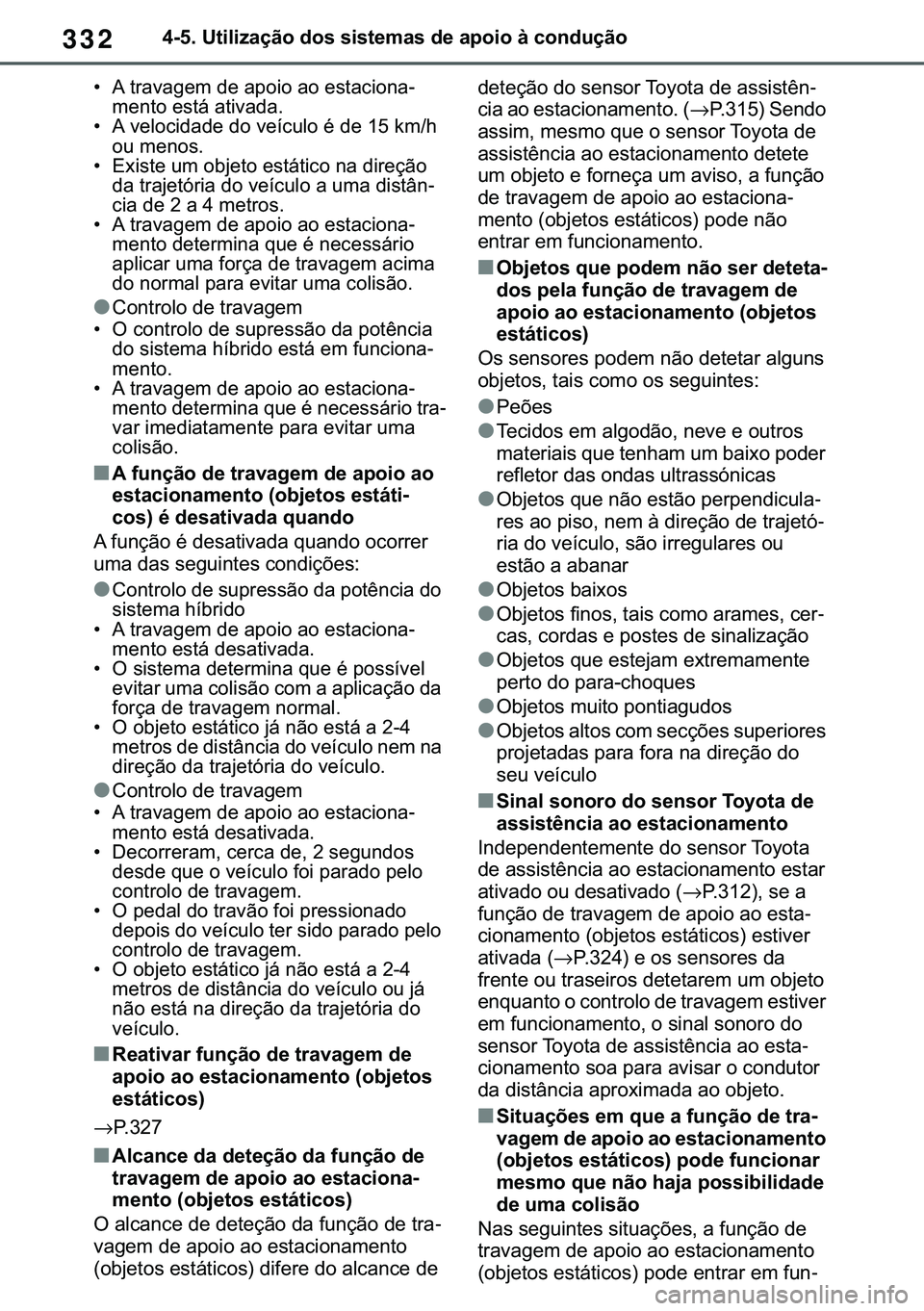 TOYOTA COROLLA 2021  Manual de utilização (in Portuguese) 332
�&�2�5�2�/�/�$ �+�9 �7�0�0�7 �(�(
������8�W�L�O�L�]�D�o�m�R��G�R�V��V�L�V�W�H�P�D�V��G�H��D�S�R�L�R��j��F�R�Q�G�X�o�m�R
�
