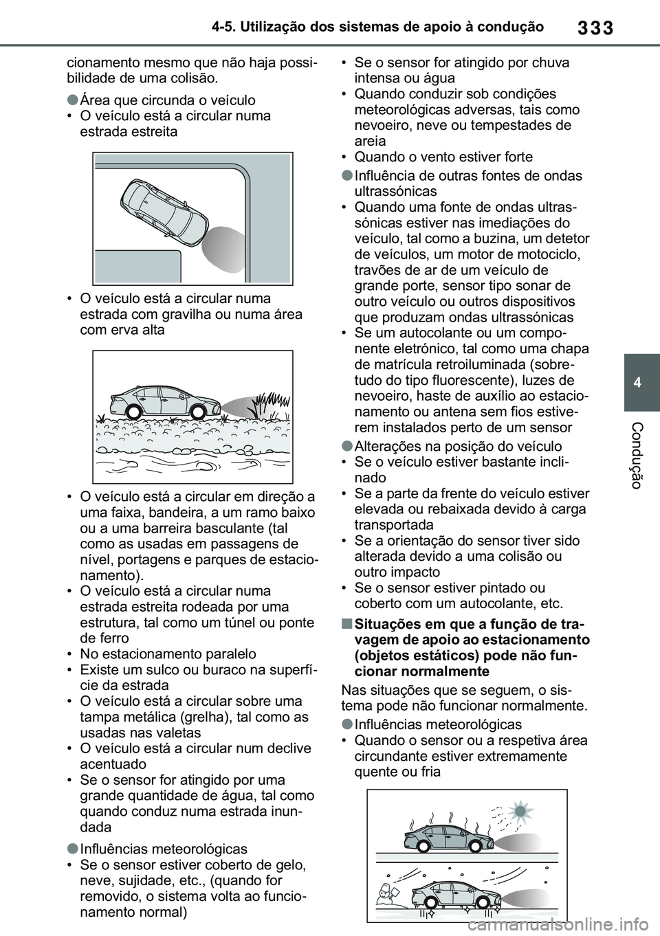 TOYOTA COROLLA 2021  Manual de utilização (in Portuguese) 333
�
�&�2�5�2�/�/�$ �+�9 �7�0�0�7 �(�(
������8�W�L�O�L�]�D�o�m�R��G�R�V��V�L�V�W�H�P�D�V��G�H��D�S�R�L�R��j��F�R�Q�G�X�o�m�R
�&�R�Q�G�X�o�m�R
�F�L�R�Q�D�P�H�Q�W�R��P�H�V�P�R��T�X�H��Q�