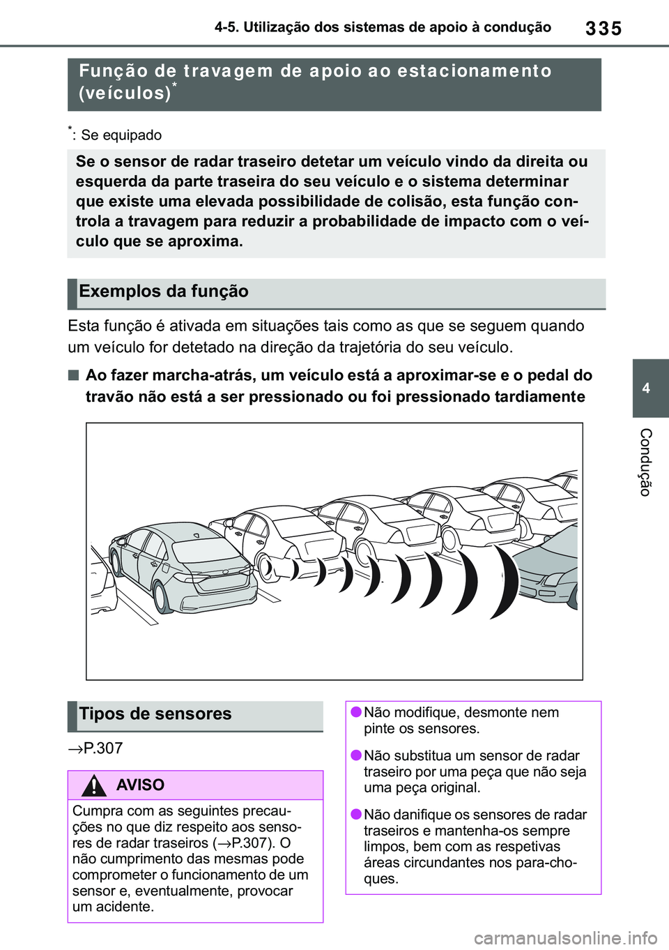 TOYOTA COROLLA 2021  Manual de utilização (in Portuguese) 335
�
�&�2�5�2�/�/�$ �+�9 �7�0�0�7 �(�(
������8�W�L�O�L�]�D�o�m�R��G�R�V��V�L�V�W�H�P�D�V��G�H��D�S�R�L�R��j��F�R�Q�G�X�o�m�R
�&�R�Q�G�X�o�m�R
�
� �6�H��H�T�X�L�S�D�G�R
<0028005600570044