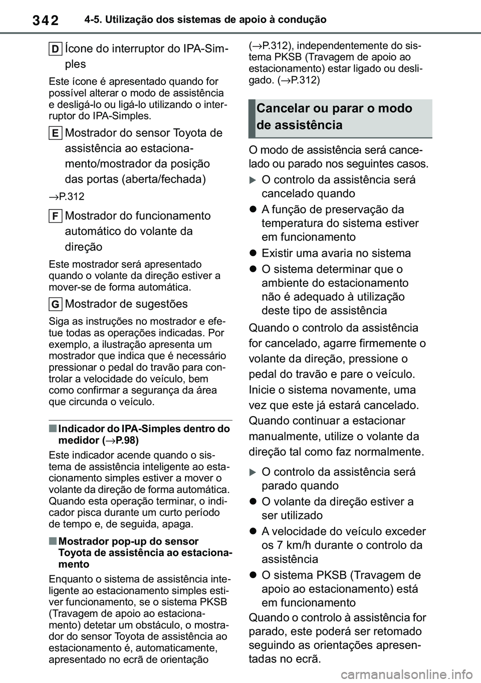 TOYOTA COROLLA 2021  Manual de utilização (in Portuguese) 342
�&�2�5�2�/�/�$ �+�9 �7�0�0�7 �(�(
������8�W�L�O�L�]�D�o�m�R��G�R�V��V�L�V�W�H�P�D�V��G�H��D�S�R�L�R��j��F�R�Q�G�X�o�m�R
�