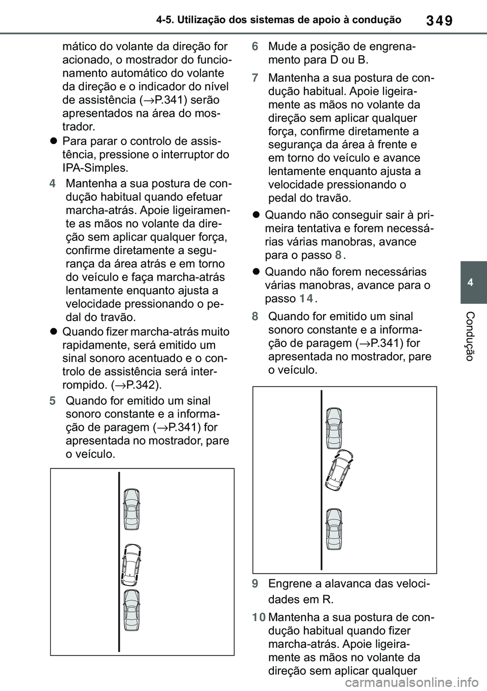 TOYOTA COROLLA 2021  Manual de utilização (in Portuguese) 349
�
�&�2�5�2�/�/�$ �+�9 �7�0�0�7 �(�(
������8�W�L�O�L�]�D�o�m�R��G�R�V��V�L�V�W�H�P�D�V��G�H��D�S�R�L�R��j��F�R�Q�G�X�o�m�R
�&�R�Q�G�X�o�m�R
�P�i�W�L�F�R��G�R��Y�R�O�D�Q�W�H��G�D��G�